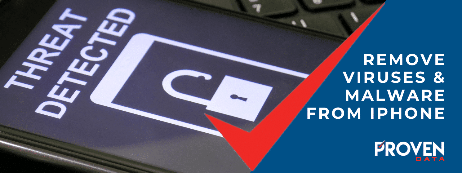 How To Remove Viruses From an iPhone - Proven Data